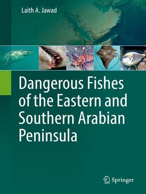 cover image of Dangerous Fishes of the Eastern and Southern Arabian Peninsula